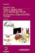 Libro Convivir con Niños y Adolescentes con Trastorno por Deficit De At Encion E Hiperactividad (tdha) (2ª Ed.) (2008)