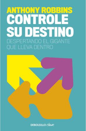 Libro Controle Su Destino (despertando Al Gigante Que Lleva Dentro) (2010)