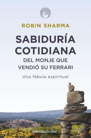 Libro Sabiduria Cotidiana del Monje Que Vendio Su Ferrari (2012)