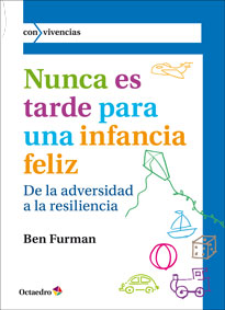 Nunca Es Tarde para Tener Una Infancia Feliz (2013)