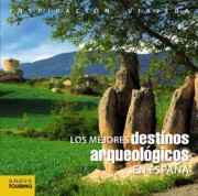 Portada de Los Mejores Destinos Arqueologicos en España