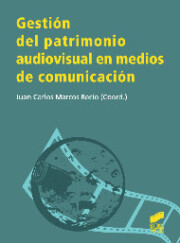 Portada de Gestion del Patrimonio Audiovisual en Medios De Comunicacion