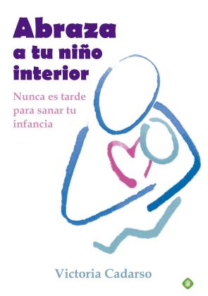 Libro Abraza a Tu Niño Interior (2013)
