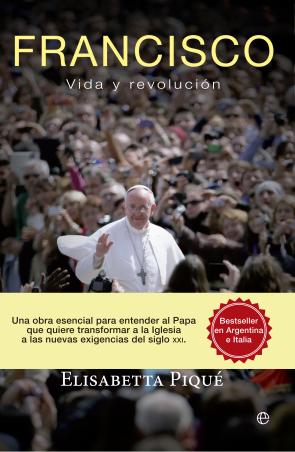 Libro Francisco; Vida y Revolucion (2014)