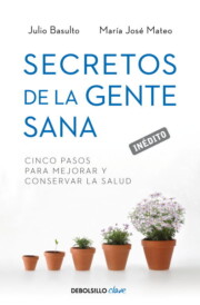 Portada de Secretos De la Gente Sana: Cinco Pasos para Mejorar y Conservar L a Salud