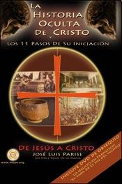 Libro La Historia Oculta De Cristo y los 11 Pasos De Su Iniciacion: De Jesus a Cristo (incluye Dvd) (2013)