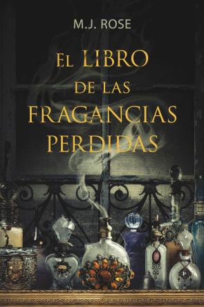 Libro El Libro De las Fragancias Perdidas (2013)