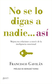 Portada de No Se Lo Digas a Nadie, Asi: Mejora Tus Relaciones a Traves De la Inteligencia Emocional