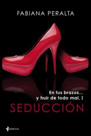 Libro Seduccion: en Tus Brazos y Huir De Todo Mal, I. (2014)