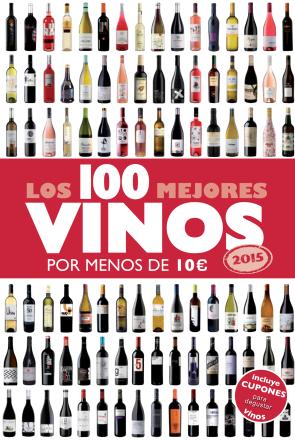 Libro Los 100 Mejores Vinos por Menos De 10 Euros, 2015 (2014)