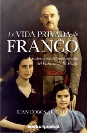 Portada de La Vida Privada De Franco: Confesiones del Monaguillo del Palacio De el Pardo