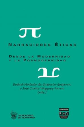 Libro Narraciones Eticas: Desde la Modernidad y la Posmodernidad (2013)