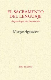 Libro El Sacramento del Lenguaje: Arqueologia del Juramento (2011)