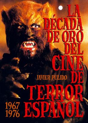 Libro La Decada De Oro del Cine De Terror Español (1967-76) (2012)