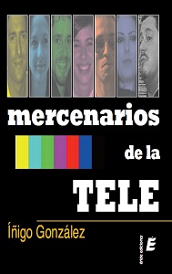 Libro Mercenarios De la Tele (2011)