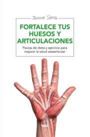 Portada de Fortalece Tus Huesos y Articulaciones