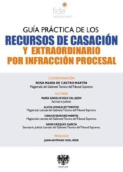 Portada de Guia Practica De los Recursos De Casacion y Extraordinario por Infraccion Procesal
