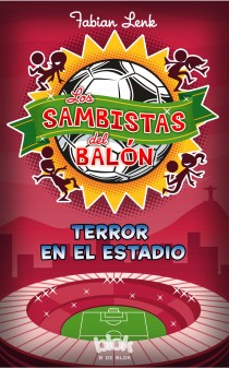 Libro Los Sambistas del Balon: Terror en el Estadio (2014)