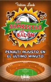 Libro Los Sambistas del Balon: Penalti Injusto en el Ultimo Minuto (2014)