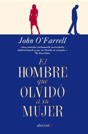 Libro El Hombre Que Olvido a Su Mujer (2013)