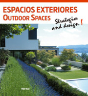 Portada de Espacios Exteriores. Outdoor Spaces. Strategies And Design