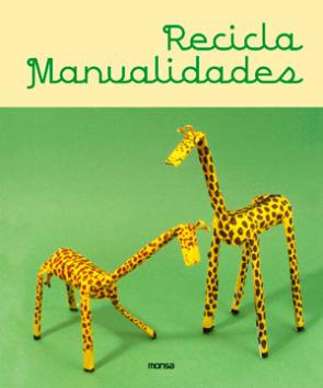 Libro Recicla Manualidades (2013)