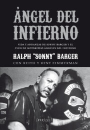 Portada de Angel del Infierno: Vida y Andanzas De Sonny Barger y el Club De Motoristas Angeles del Infierno