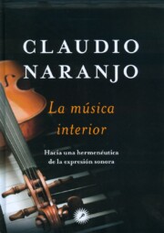 Libro La Musica Interior: Hacia Una Hermeneutica De la Expresion Sonora (2015)