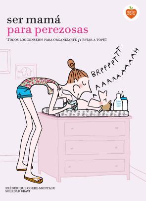 Libro Ser Mama para Perezosas (2015)