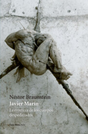 Portada de Javier Marin: la Entereza De los Cuerpos Despedazados
