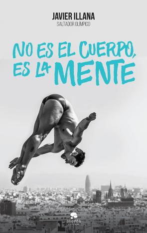 Libro No Es el Cuerpo, Es la Mente (2016)