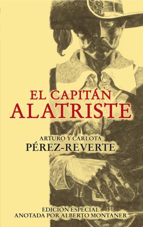 Libro El Capitan Alatriste (ed. Especial Anotada por Alberto Montaner) (2009)