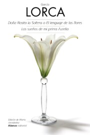 Portada de Doña Rosita la Soltera O el Lenguaje De las Flores; los Sueños De Mi Prima Aurelia