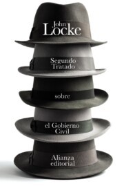 Libro Segundo Tratado Sobre el Gobierno Civil: un Ensayo Acerca del Verdadero Origen y Fin del Gobierno Civil (2014)