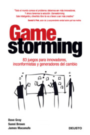 Portada de Gamestorming: 83 Juegos para Innovadores, Inconformistas y Genera Dores del Cambio