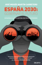 Portada de España 2030: Gobernar el Futuro: Estrategias a Largo Plazo para Una Politica De Progreso