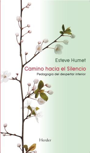 Libro Camino Hacia el Silencio: Pedagogia del Despertar Interior (2013)