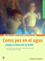 Libro Como Pez en el Agua: Juega y Nada con Tu Bebe (2014)