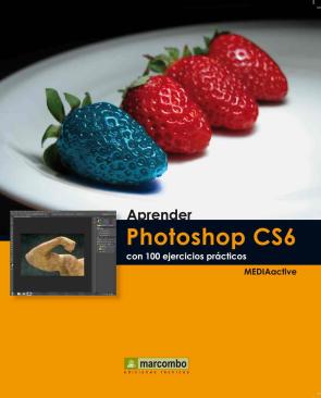 Libro Aprender Photoshop Cs6 con 100 Ejercicios Practicos (2012)