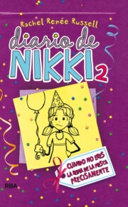 Libro Diario De Nikki 2: Cronicas De Una Chica No Es Precisamente la Re Ina De la Fiesta (ficcion Kids) (2011)