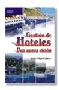Libro Gestion De Hoteles: Una Nueva Vision (2002)