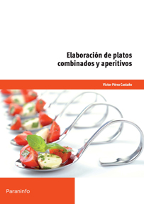 Libro Elaboracion De Platos Combinados y Aperitivos (2013)
