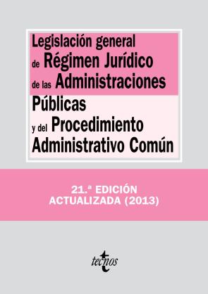 Libro Legislacion General De Regimen Juridico De las Administraciones P Ublicas y del Procedimiento Administrativo Comun (21ª Ed.) (2013)