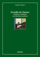 Libro El Anillo De Clarisse: Tradicion y Nihilismo en la Literatura Mod Erna (2012)