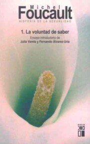 Portada de Historia De la Sexualidad 1: la Voluntad De Saber