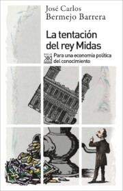 Portada de La Tentacion del Rey Midas: para Una Economia Politica del Conocimiento