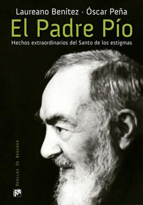 Libro El Padre Pio. Hechos Extraordinarios del Santo De los Estigmas (2015)