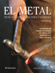 Portada de El Metal: Tecnicas De Conformado, Forja y Soldadura: las Tecnicas De Trabajar los Metales con Oficio y Arte Explicadas con Rigor y Claridad