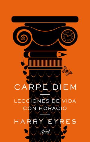Libro Carpe Diem: Lecciones De Vida con Horacio (2013)