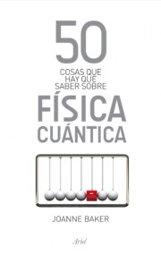 Portada de 50 Cosas Que Hay Que Saber Sobre Fisica Cuantica